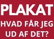 Plakat: Hvad får jeg ud af det?